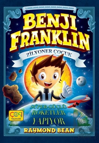 Benji Franklin - Zilyoner Çocuk: Süper-Güçlü Roket