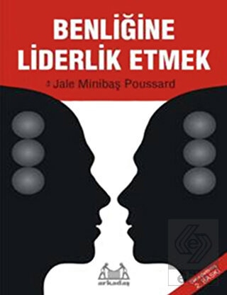 Benliğine Liderlik Etmek