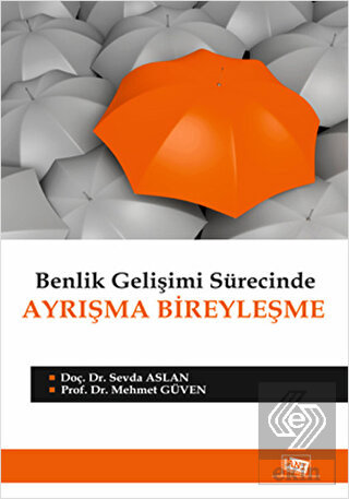 Benlik Gelişimi Sürecinde Ayrışma Bireyleşme