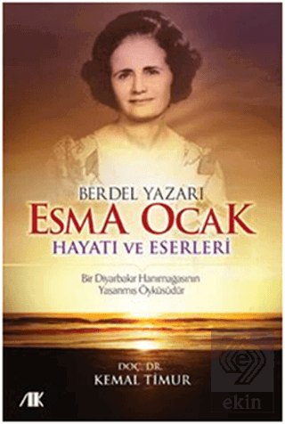 Berdel Yazarı Esma Ocak Hayatı ve Eserleri