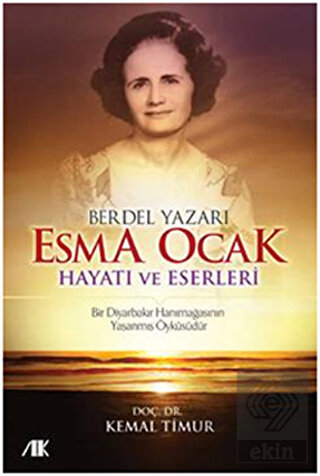 Berdel Yazarı Esma Ocak Hayatı ve Eserleri