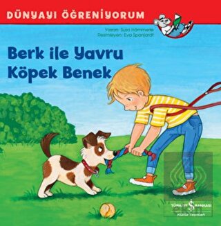 Berk ile Yavru Köpek Benek - Dünyayı Öğreniyorum