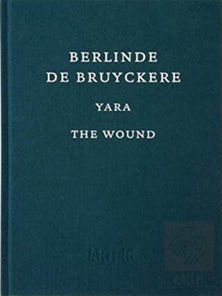 Berlinde De Bruyckere : Yara - The Wound