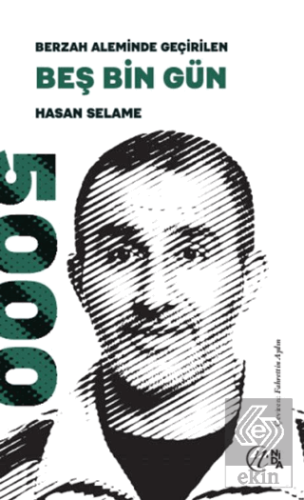 Berzah Aleminde Geçirilen Beş Bin Gün