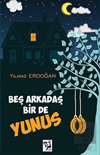 Beş Arkadaş Bir De Yunus