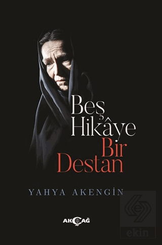 Beş Hikaye Bir Destan