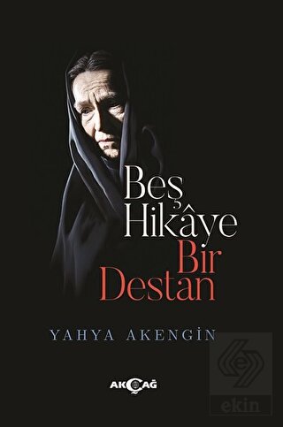 Beş Hikaye Bir Destan