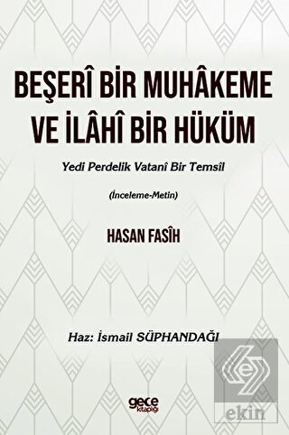 Beşeri Bir Muhakeme ve İlahi Bir Hüküm