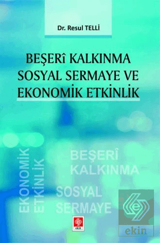 Beşeri Kalkınma Sosyal Sermaye ve Ekonomik Etkinlik Resul Telli