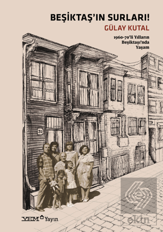 Beşiktaşın Surları! - 1960-70li Yılların Beşiktaşında Yaşam