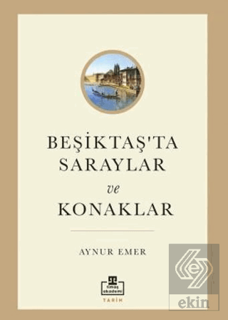 Beşiktaş'ta Saraylar ve Konaklar