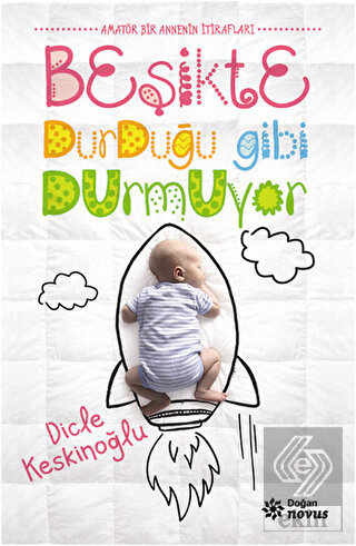 Beşikte Durduğu Gibi Durmuyor