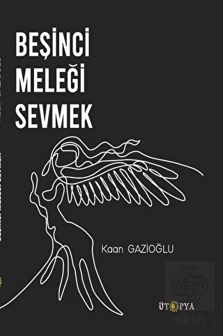 Beşinci Meleği Sevmek