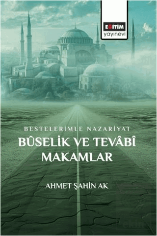 Bestelerimle Nazariyat Buselik ve Tevabi Makamlar