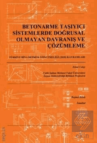 Betonarme Taşıyıcı Sistemlerde Doğrusal Olmayan Davranış Ve Çözümleme