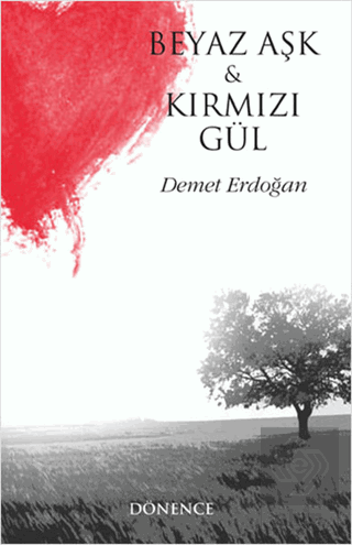 Beyaz Aşk ve Kırmızı Gül