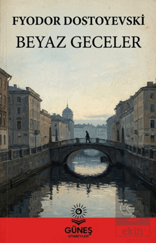 Beyaz Geceler Fyodor Mihayloviç Dostoyevski Güneş Kitabevleri Yayınlar