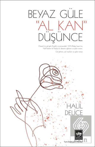 Beyaz Güle Al Kan Düşünce