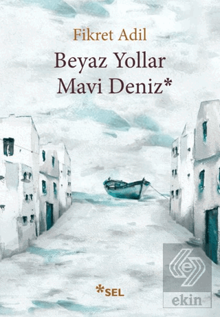 Beyaz Yollar Mavi Deniz