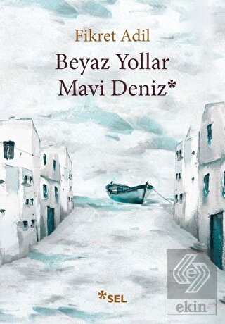 Beyaz Yollar Mavi Deniz