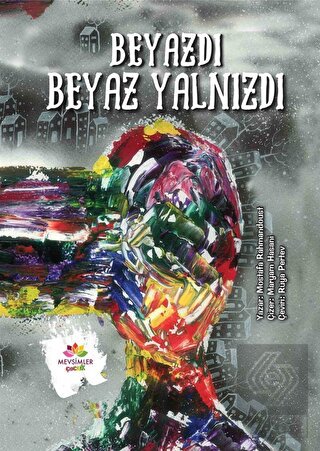 Beyazdı Beyaz Yalnızdı