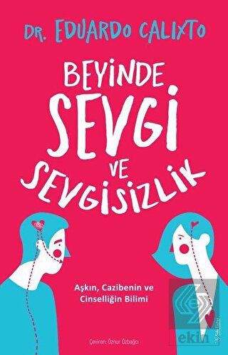 Beyinde Sevgi ve Sevgisizlik