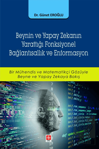 Beynin ve Yapay Zekanın Yarattığı Fonksiyonel Bağlantısallık ve Enform