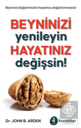 Beyninizi Yenileyin Hayatınız Değişsin!