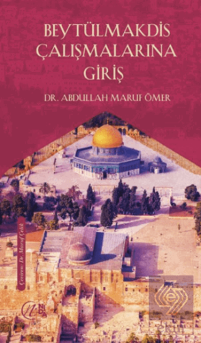 Beytülmakdis Çalışmalarına Giriş
