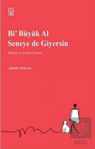 Bi' Büyük Al Seneye de Giyersin