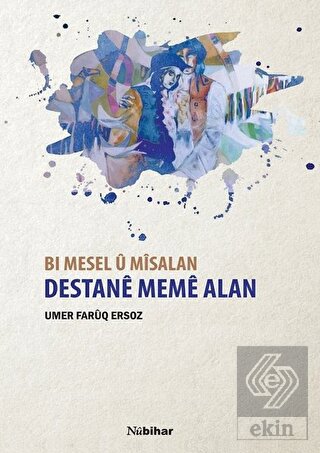 Bı Mesel u Misalan Destane Meme Alan