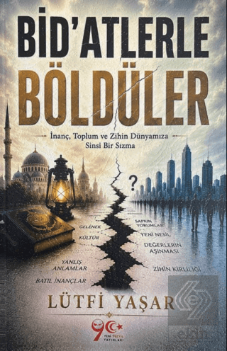 Bidatlerle Böldüler