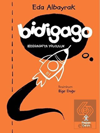 Bidigago - Bidigago'ya Yolculuk