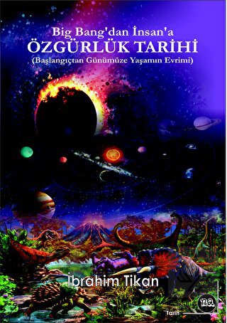 Big Bang'tan İnsana Özgürlük Tarihi - Başlangıçtan