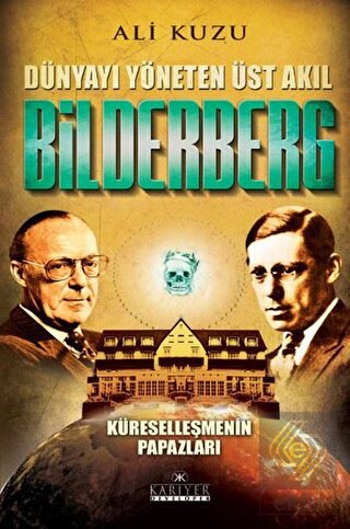 Bilderberg - Dünyayı Yöneten Üst Akıl