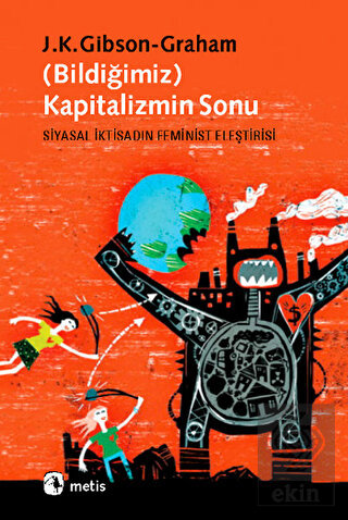 Bildiğimiz Kapitalizmin Sonu