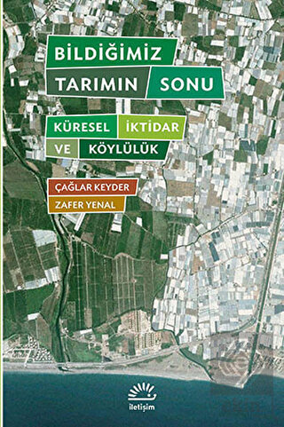 Bildiğimiz Tarımın Sonu