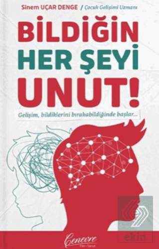 Bildiğin Her Şeyi Unut