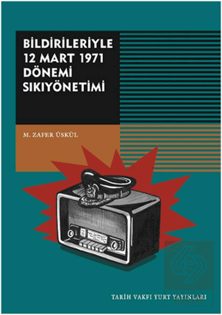 Bildirileriyle 12 Mart 1971 Dönemi Sıkıyönetimi