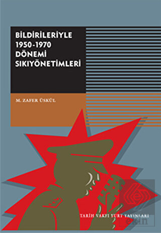 Bildirileriyle 1950 - 1970 Dönemi Sıkıyönetimleri