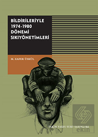 Bildirileriyle 1974-1980 Dönemi Sıkıyönetimleri