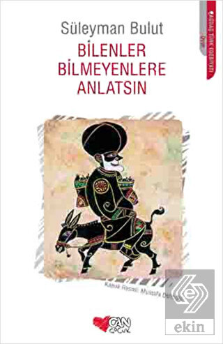 Bilenler Bilmeyenlere Anlatsın