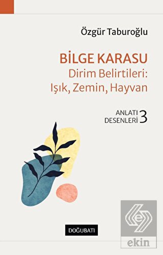 Bilge Karasu Dirim Belirtileri: Işık, Zemin, Hayva