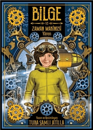 Bilge ve Zaman Makinesi - Yaren 2. Kitap