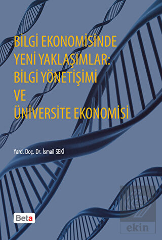 Bilgi Ekonomisinde Yeni Yaklaşımlar: Bilgi Yönetiş