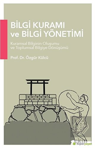 Bilgi Kuramı ve Bilgi Yönetimi