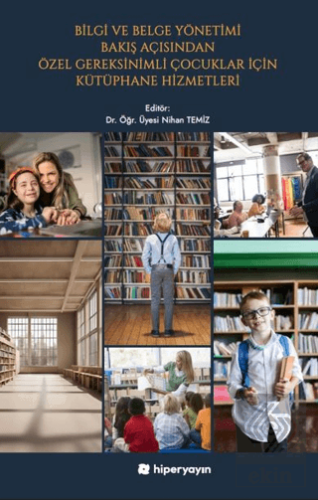 Bilgi ve Belge Yönetimi Bakış Açısından Özel Gereksinimli Çocuklar İçi
