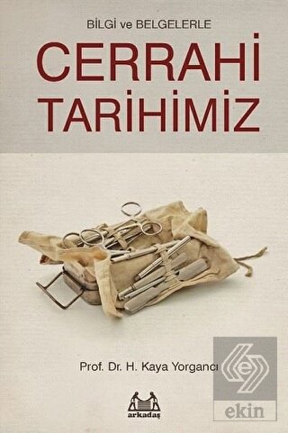 Bilgi ve Belgelerle Cerrahi Tarihimiz