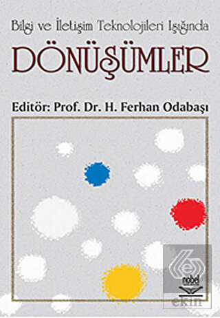 Bilgi ve İletişim Teknolojileri Işığında Dönüşümle