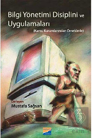 Bilgi Yönetimi Disiplini ve Uygulamaları